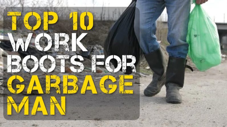 Top 10 Best Work Boots for a Garbage Man