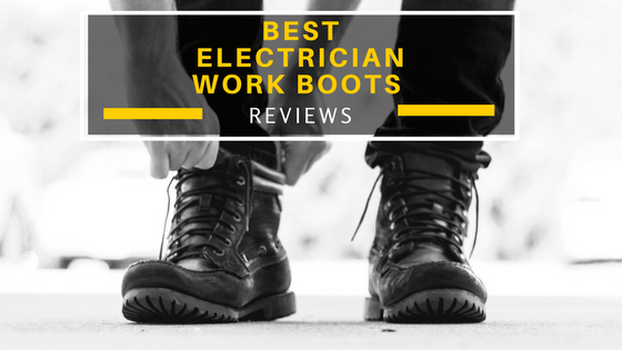 The Top Work Boots for Electricians Factors to Consider when Choosing Work Boots