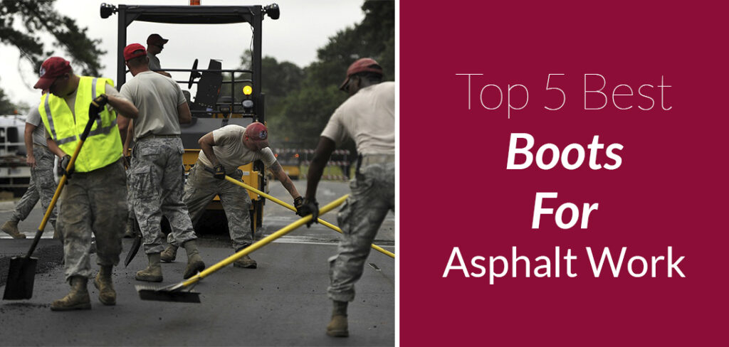 The Top 10 Boots for Asphalt Work 8. Puncture-Resistant Boots