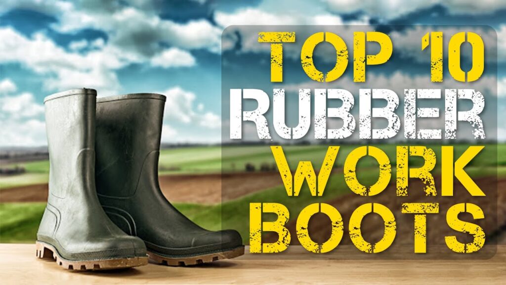 Top 10 Best Rubber Work Boots for All-day Comfort Comfortable Fit and Sizing of Rubber Work Boots
